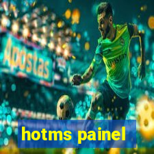 hotms painel